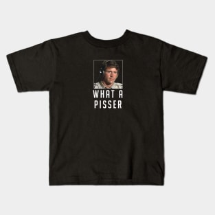 What a pisser Kids T-Shirt